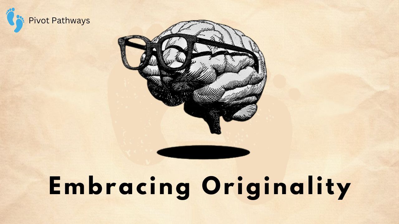 Unlock the Secret to Embracing Originality in Life